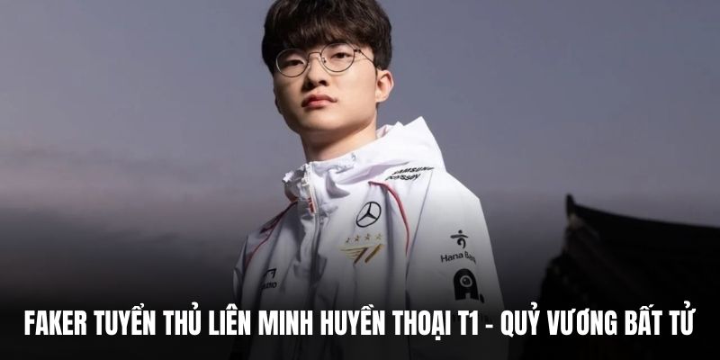 Những thành tựu Faker đã gặt hái